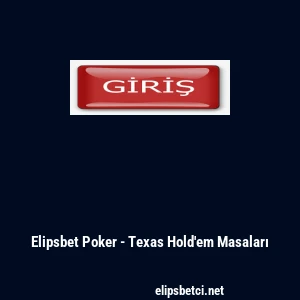 Elipsbet Poker - Texas Hold'em Masaları