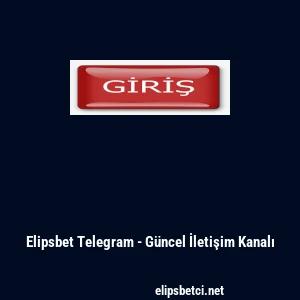 Elipsbet Telegram - G&uuml;ncel İletişim Kanalı